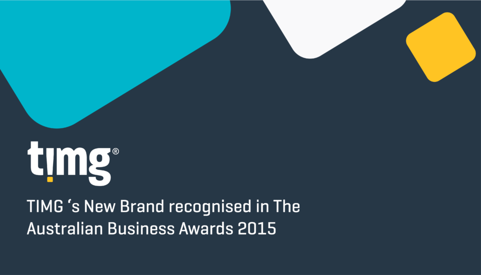 TIMG ‘s New Brand recognised in The Australian Business Awards 2015