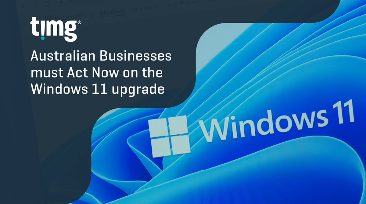 Australian Businesses must Act Now on the Windows 11 upgrade, Windows 11 system requirements, Windows 11 compatibility check, Windows 11 upgrade problems, Windows 11 for business, Windows 11 enterprise features, Windows 11 IT management, what to expect after upgrading to Windows 11, tips before upgrading to Windows 11, should businesses upgrade to Windows 11 now, is my PC compatible with Windows 11, Windows 11 upgrade checklist, Windows PC Health Check tool